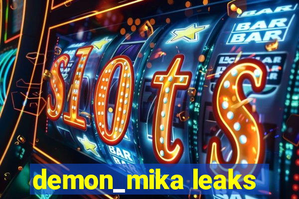 demon_mika leaks